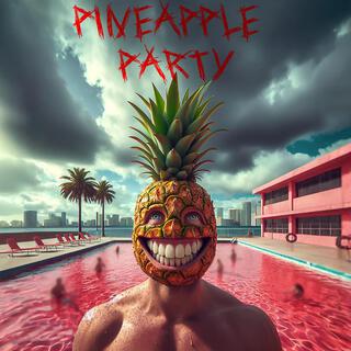 Pineapple Party