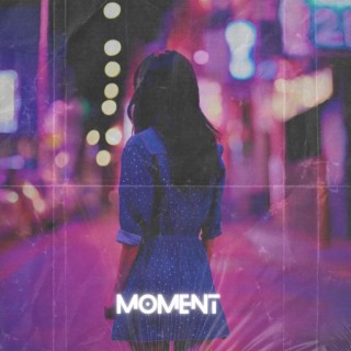 Moment lyrics | Boomplay Music