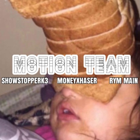 Motion Team ft. Moneyxhaser & Rym Main | Boomplay Music