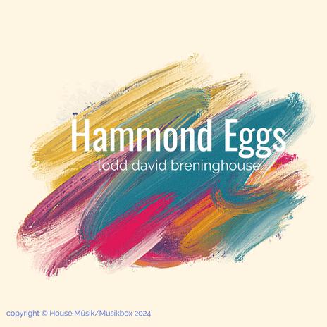 Hammond Eggs | Boomplay Music