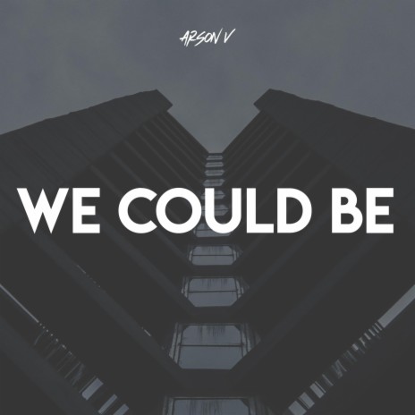 WE COULD BE | Boomplay Music