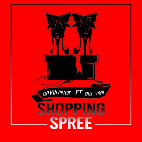 Shopping Spree ft. Sha Town | Boomplay Music