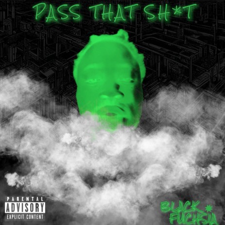 Pass That Shit | Boomplay Music