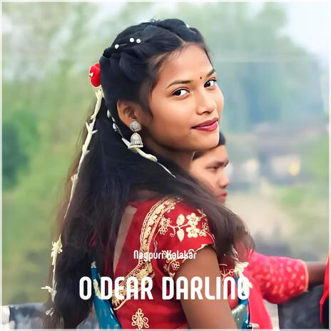 O Dear Darling | Boomplay Music