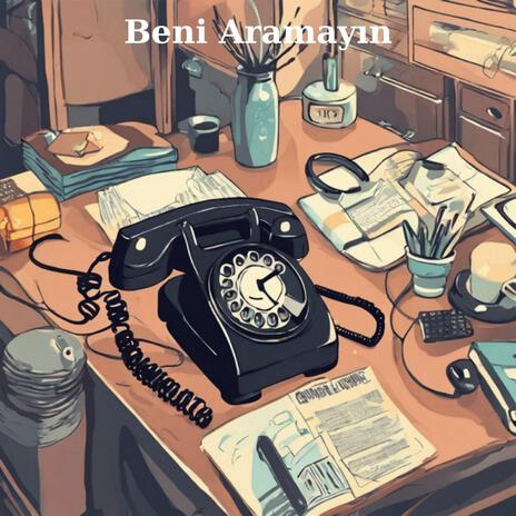 Beni Aramayın | Boomplay Music