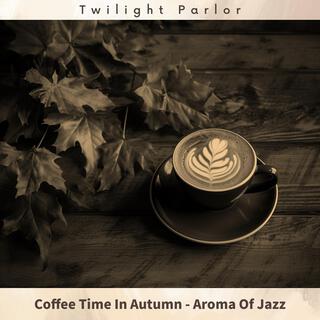 Coffee Time in Autumn-Aroma of Jazz