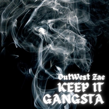 OutWest Zae- Keep it G