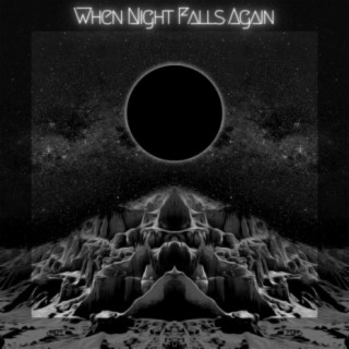 When Night Falls Again lyrics | Boomplay Music