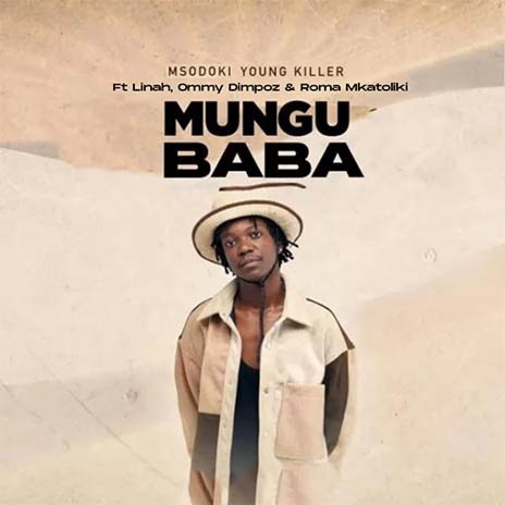 Mungu Baba ft. Linah, Ommy Dimpoz & Roma | Boomplay Music