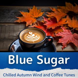 Chilled Autumn Wind and Coffee Tunes