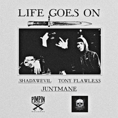 LIFE GOES ON ft. SHADXWEVIL & TONY FLAWLESS | Boomplay Music