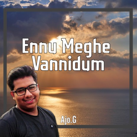 Ennu Meghe Vannidum | Boomplay Music