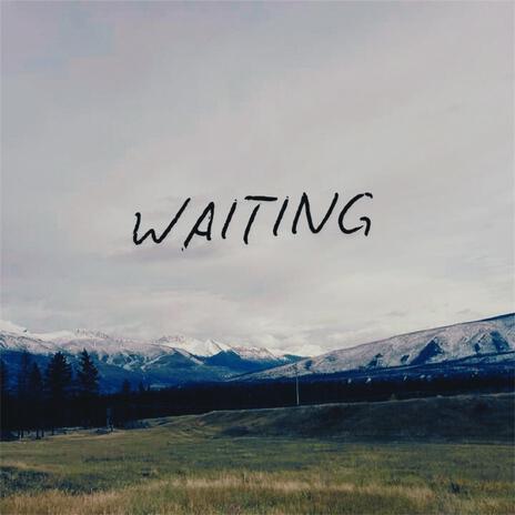 Waiting | Boomplay Music