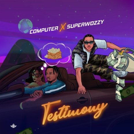 Testimony ft. Superwozzy | Boomplay Music