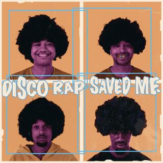 Disco Rap Saved Me