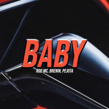 Baby ft. Brenin & RDD MC | Boomplay Music