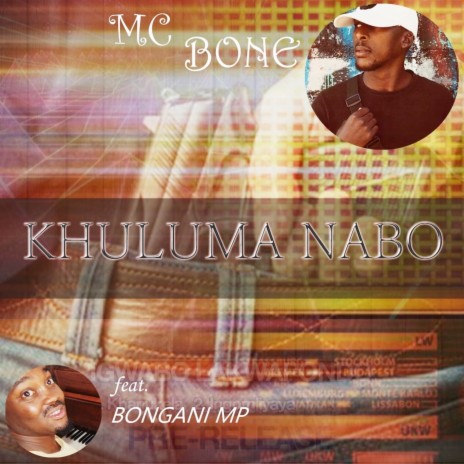 Khuluma Nabo ft. Bongani MP | Boomplay Music