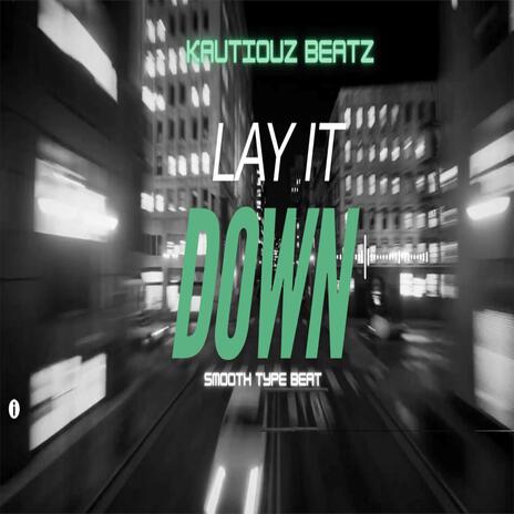 lay it down | Boomplay Music