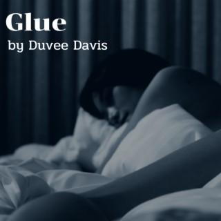 Glue lyrics | Boomplay Music