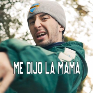 Me Dijo La Mama