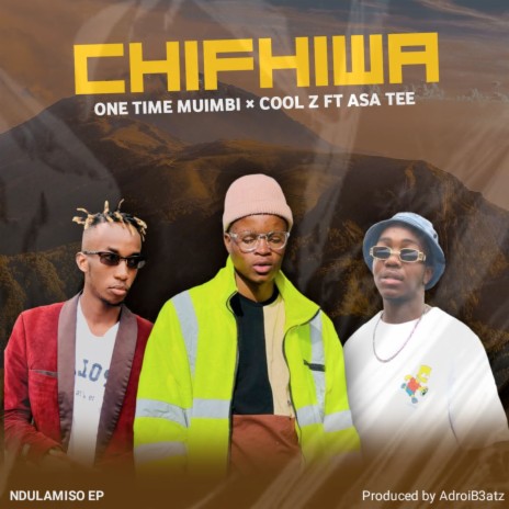 Chifhiwa ft. Cool z & ASA Tee | Boomplay Music