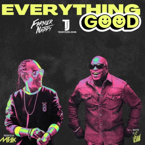 Everything Good ft. Teddyson John | Boomplay Music