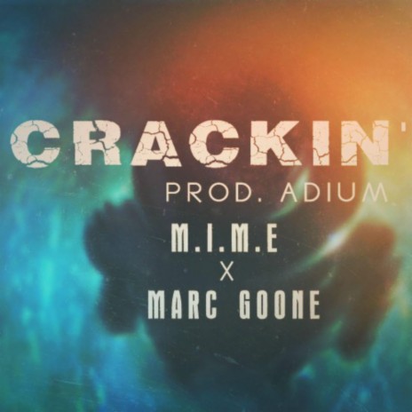 Crackin' (feat. Marc Goone) | Boomplay Music