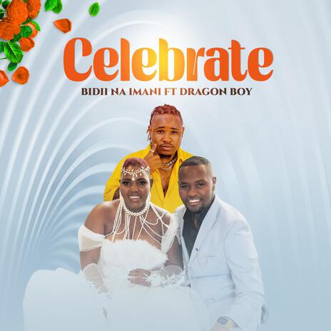 Celebrate(wedding) ft. Dragon Boy | Boomplay Music