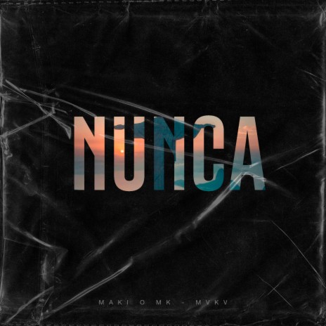 Nunca ft. Mvkv | Boomplay Music