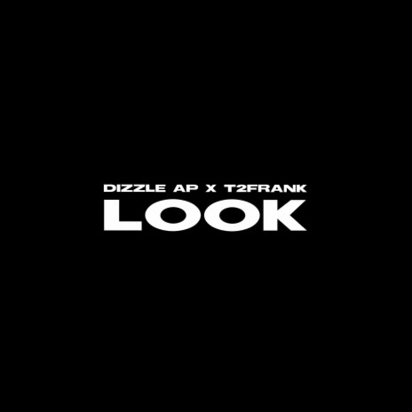 Look ft. T2Frank | Boomplay Music