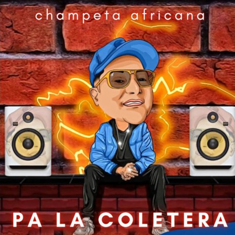 Pa La Coletera (Champeta Africana) | Boomplay Music