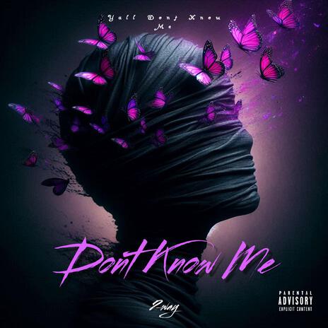 Don't Know Me | Boomplay Music