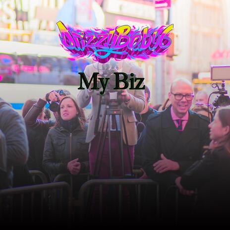 My Biz | Boomplay Music