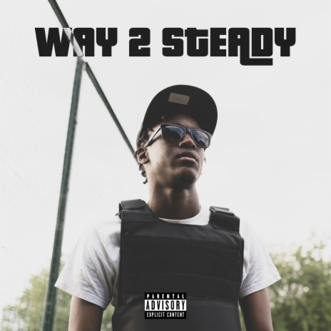 Way 2 Steady | Boomplay Music