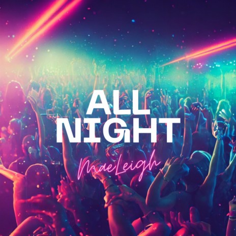 All Night | Boomplay Music