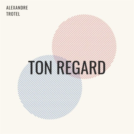 Ton Regard | Boomplay Music