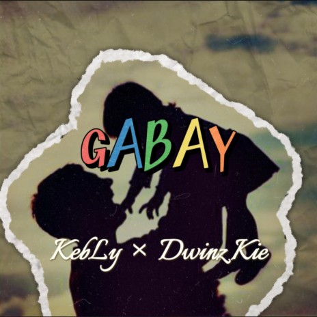 Gabay ft. Dwinz Kie | Boomplay Music