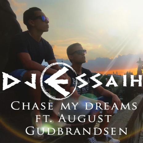 Chase My Dreams (feat. August Gudbrandsen) | Boomplay Music