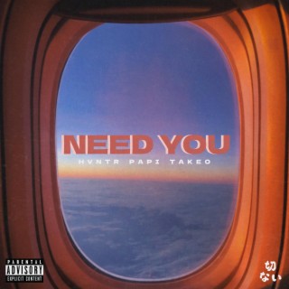 Need You