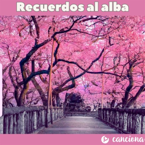 Recuerdos al alba | Boomplay Music