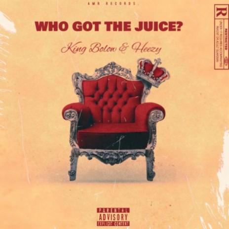 Who got the juice? | Boomplay Music