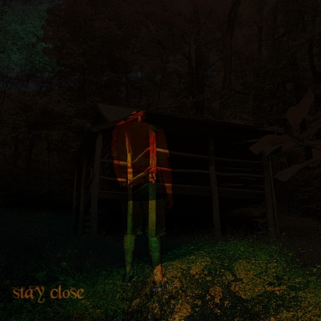 stay close