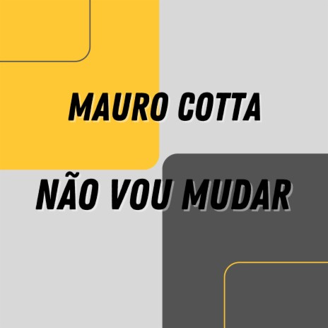 Não Vou Mudar | Boomplay Music