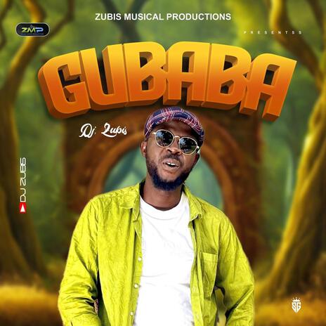 Dj zubis: (Guba'ba) (Radio Edit) | Boomplay Music