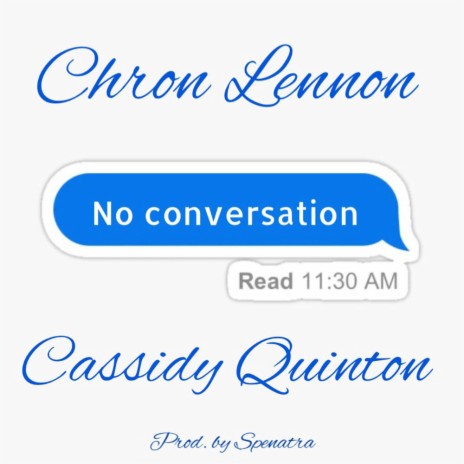 No Conversation ft. Cassidy Quinton