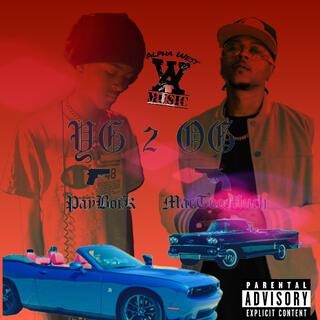 Payboi K & Mactoomuch (YG 2 OG)