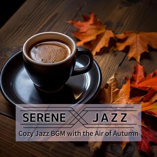 Cozy Jazz Bgm with the Air of Autumn