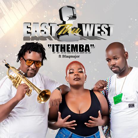 EastThuWest IThemba | Boomplay Music