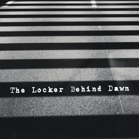 The Locker Behind Dawn