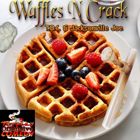 Waffles N Crack | Boomplay Music